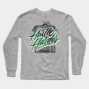 Hustle Harder Pine Green Long Sleeve T-Shirt